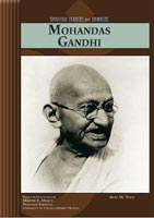 Mohandas Gandhi A Chelsea House Title