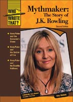 Mythmaker: The Story of J.K. Rowling A Chelsea House Title