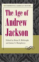 The Age of Andrew Jackson Interpreting American History