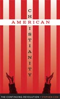 American Christianity The Continuing Revolution