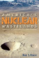 America's Nuclear Wastelands Politics, Accountability, and Cleanup