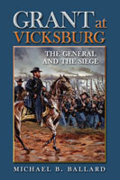 Grant at Vicksburg The General and the Siege