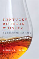 Kentucky Bourbon Whiskey An American Heritage