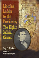 Lincoln's Ladder to the Presidency The Eighth Judicial Circuit