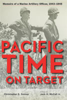Pacific Time on Target Memoirs of a Marine Artillery Officer, 1943-1945
