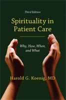 Spirituality in Patient Care Why, How, When, and What