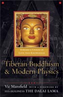 Tibetan Buddhism and Modern Physics Toward a Union of Love and Knowledge