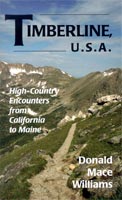 Timberline, U.S.A. High-Country Encounters from California to Maine