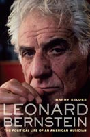 Leonard Bernstein The Political Life of an American Musician