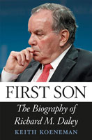 First Son The Biography of Richard M. Daley