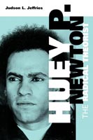 Huey P. Newton The Radical Theorist