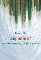 Liquidated An Ethnography of Wall Street