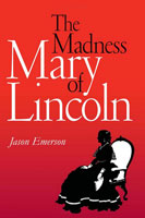 The Madness of Mary Lincoln 