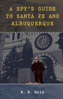 A Spy's Guide to Santa Fe and Albuquerque  