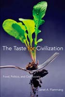 The Taste for Civilization Food, Politics, and Civil Society