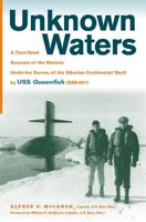 Unknown Waters A First-Hand Account of the Historic Under-Ice Survey of the Siberian Continental Shelf by USS Queenfish