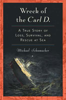 Wreck of the Carl D. A True Story of Loss, Survival, and Rescue at Sea